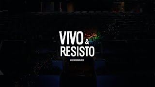 VIVO E RESISTO - DOCUMENTÁRIO