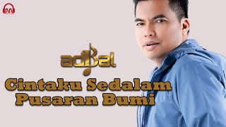Download lagu ADIBAL - Cintaku Sedalam Pusaran Bumi [Offical Video Lyric ] mp3