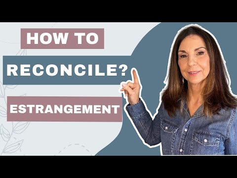 How to Reconcile with Estranged Family | Ep.51