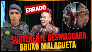 Policial  DESMASCARA Bruxo Malagueta 