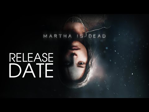 Martha Is Dead | Release Date Trailer thumbnail