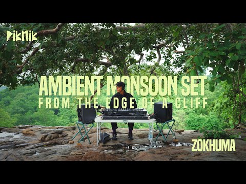 Zokhuma’s Ambient Monsoon Set from the Edge of a Cliff | Piknik 006