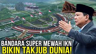 Download lagu SELURUH DUNIA MELONGO MELIHAT KEMEGAHAN IKN 2026! Prabowo Bangga Melihat Bandara VVIP IKN Nusantara mp3
