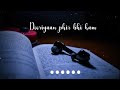 Ishq Saccha Wahi Jisko Milti Nahi Manzilein WhatsApp Status