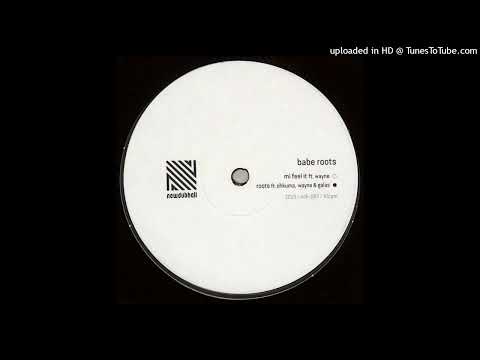 Babe Roots - Mi Feel It Roots (Babe Roots Studio) Single 22 August 2025