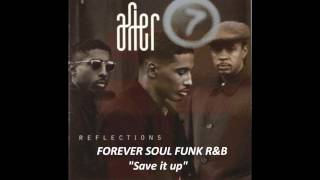 Save it up /  AFTER 7