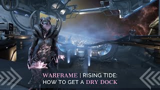Warframe: How to build a Dry Dock | Rising Tide Update