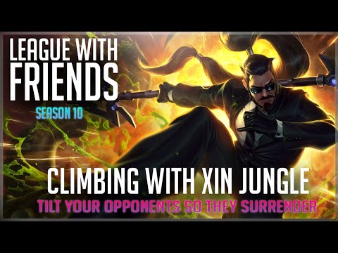 Xin Zhao Jungle | Xin Jungle Guide S10 TILT YOUR OPPONENTS SO THEY SURRENDER | League With Friends