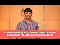 Scaling up products & Lessons learned building Google Maps for India: Lalitesh katragadda