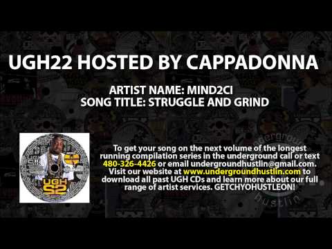UGH22 Hosted by Cappadonna Wu Tang Clan)  20. MIND2CI - Struggle and Grind 480-326-4426