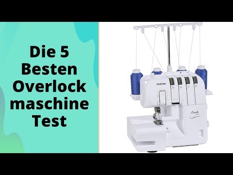 Die 5 Besten Overlockmaschine Test 2023