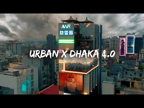 Urban X Dhaka | Bangladesh🔥