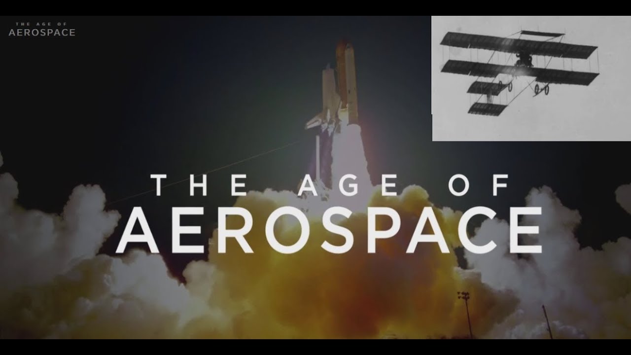 WATCH: The Age Of Aerospace (HD)