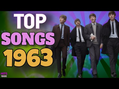 Top Songs of 1963 - Hits of 1963