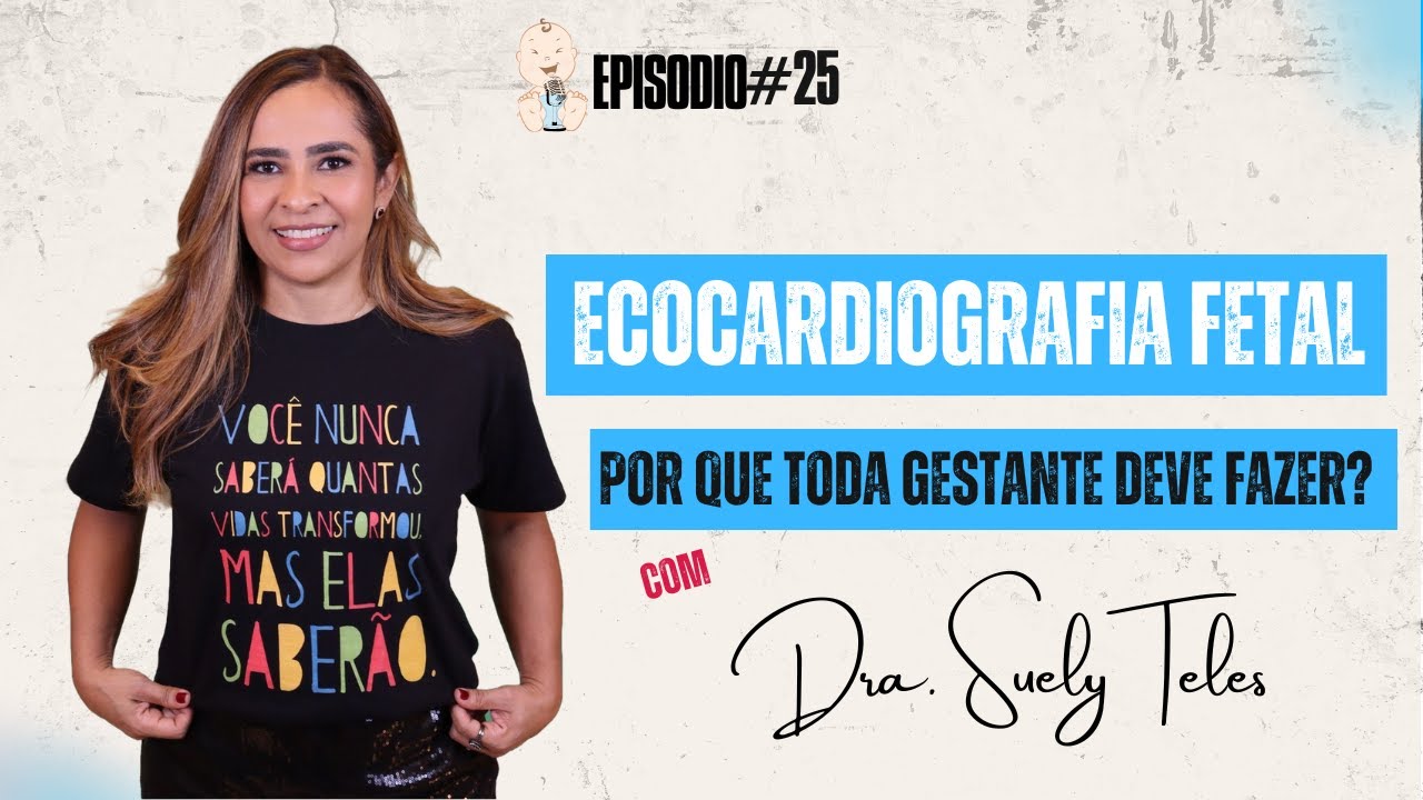 Ecocardiografia fetal: Por que toda gestante deve fazer?