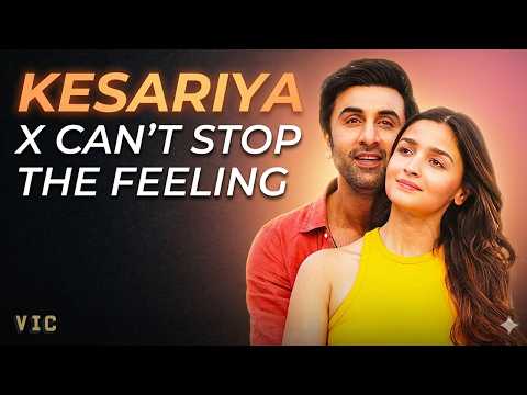 Kesariya × Can't Stop The Feeling