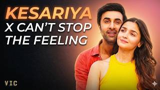 Kesariya × Can't Stop The Feeling