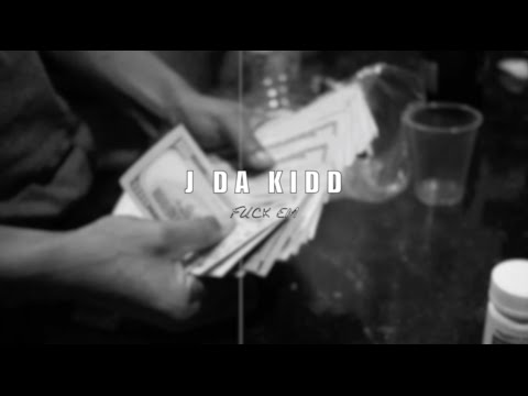 J DA KIDD Fuck Em (Official) Shot by @HellReilVisuals