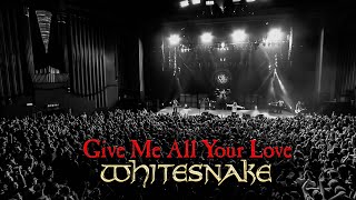 Whitesnake - Give Me All Your Love (Official Live Video 2025 Remaster) &#39;Access All Areas: Live&#39;
