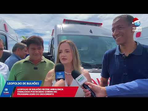 Município de Leopoldo de Bulhões recebe ambulância do Programa Goiás do Crescimento