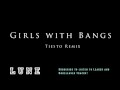 Lune - Girls With Bangs (Tiesto Remix) HD