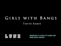 Lune - Girls With Bangs (Tiesto Remix) HD 