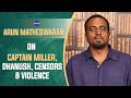 Arun Matheswaran Interview With Baradwaj Rangan | Conversations | #captainmiller
