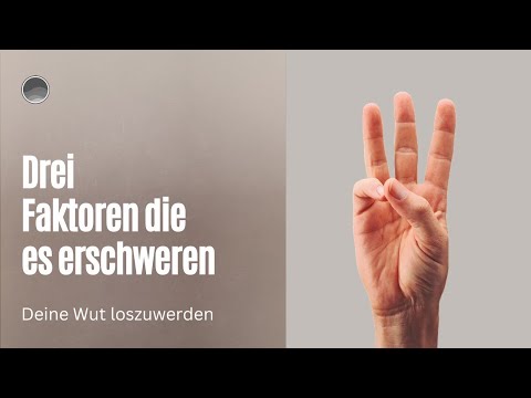 3 Faktoren die es extrem schwer machen Wut & Aggression loszuwerden