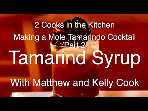 2 Cooks in the Kitchen - Tamarind Simple Syrup