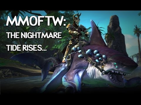 MMOFTW - The Nightmare Tide Rises