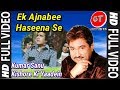 Ek Ajnabi Haseena Se Kumar Sanu Kishore Kumar Hit Songs