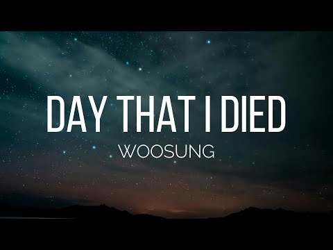 WOOSUNG - Day That I Died (Lyrics)