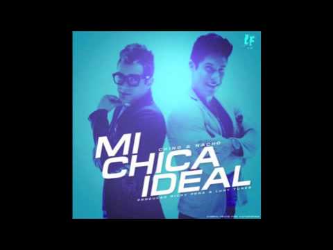 Chino y Nacho - Mi Chica Ideal (Prod. By Richy Peña & Luny Tunes)