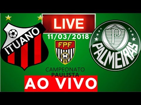 Palmeiras 3 x 0 Ituano | AO VIVO | Paulistão 11/03/2018 NARRAÇÃO