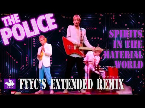 The Police - Spirits in the Material World (FYYC's Extended Remix & Special Video)