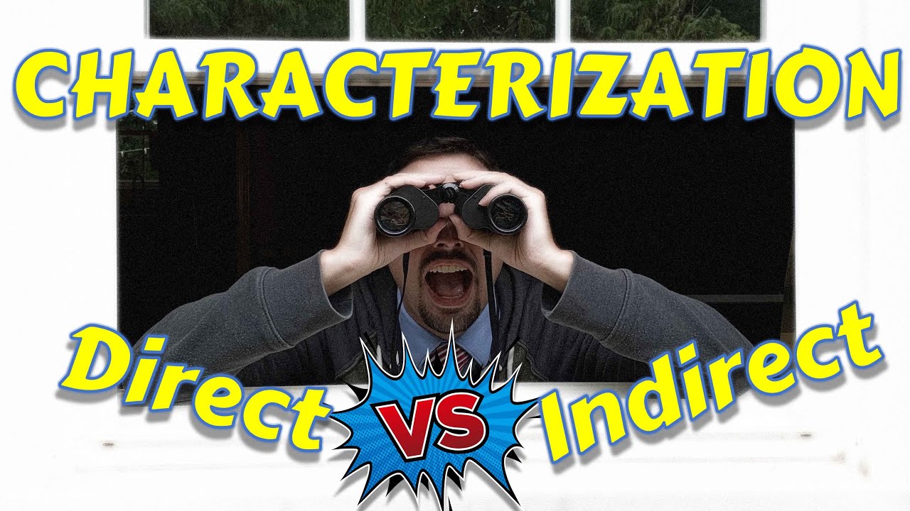 What is the difference between indirect and direct characterization?