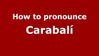 How to pronounce Carabalí