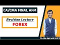 FOREX Revision CA CMA Final SFM Complete ICAI Coverage By CA Ajay Agarwal AIR 1