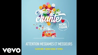 Attention mesdames et messieurs (Love Michel Fugain) (Audio)