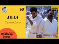 Paattu Onnu Jilla WhatsApp Status 60fps Thalapathy Vijay Mohanlal Kajal Aggarwal
