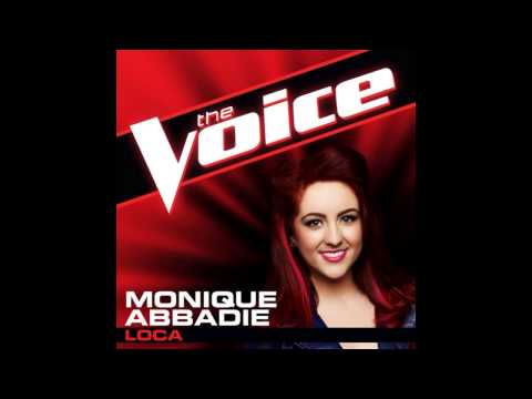 Monique Abbadie: "Loca" - The Voice (Studio Version)