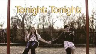 Tonight Tonight - Hot Chelle Rae (MUSIC VIDEO)