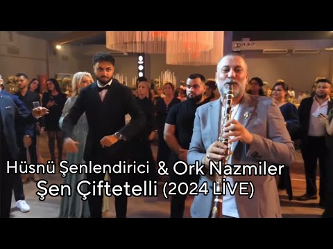Hüsnü Şenlendirici & Ork Nazmiler █▬█ █ ▀█▀ Şen Çiftetelli (2024 LİVE)