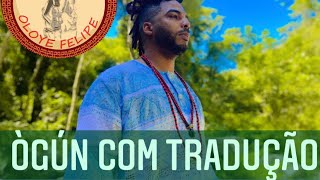 Olóye Felipe Ògún com tradução