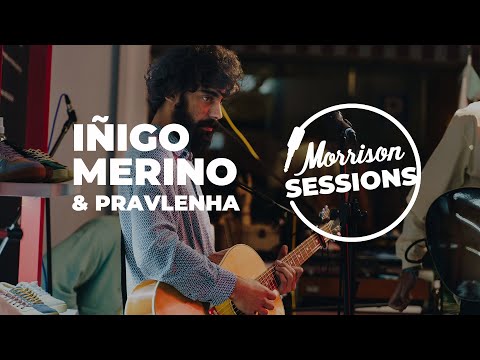 MORRISON SESSIONS - IÑIGO MERINO & PRAVLENHA