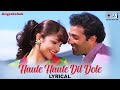 Haule Haule Dil Dole Lyrical Angrakshak Sunny Deol Pooja Bhatt Udit Narayan Alka Yagnik