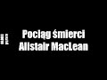 Pociąg śmierci - Alistair MacLean | Audiobook PL