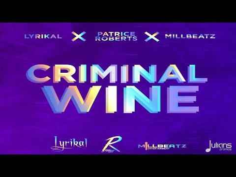 Lyrikal x Patrice Roberts x Millbeatz - Criminal Wine "2018 Soca" (Trinidad)