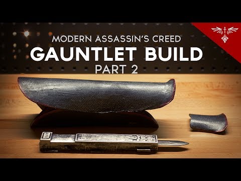 Modern Assassin's Creed Hidden Blade Gauntlet Build - Part 2
