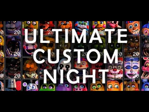 FNAF Ultimate Custom Night - Live-Stream